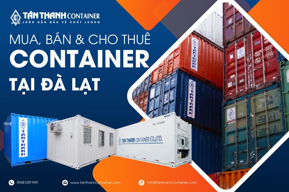 Mua bán, cho thuê các loại container tại Đà Lạt